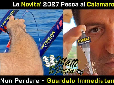 Le Novità 2027 per la Pesca al Calamaro dalla B
