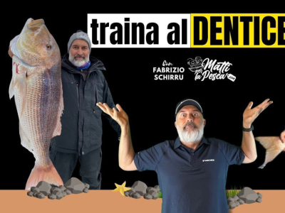 La traina al Dentice con Davide Serafini e Fabrizio Schirru